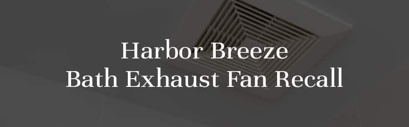 harbor breeze bath exhaust fan recall